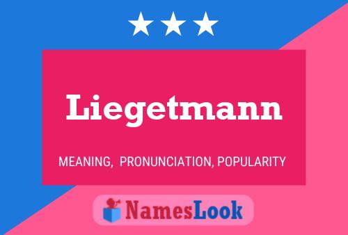 Liegetmann Name Poster