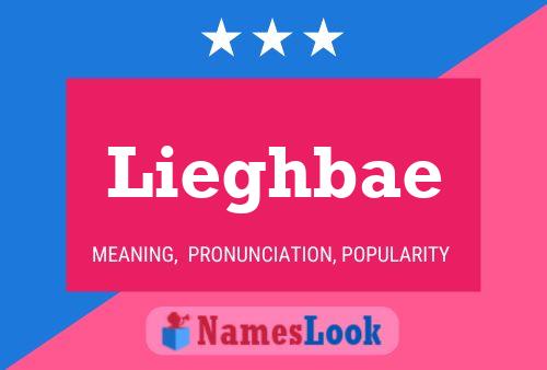 Lieghbae Name Poster