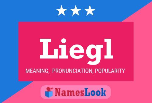 Liegl Name Poster