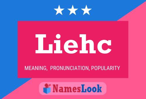 Liehc Name Poster