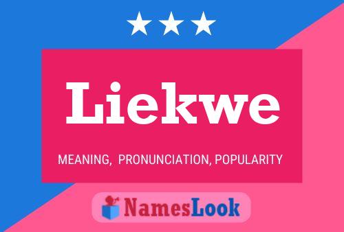 Liekwe Name Poster