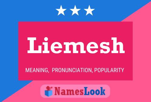 Liemesh Name Poster