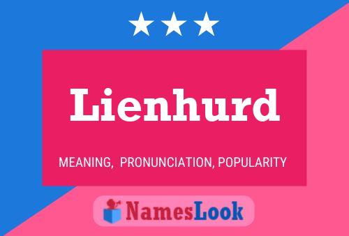 Lienhurd Name Poster