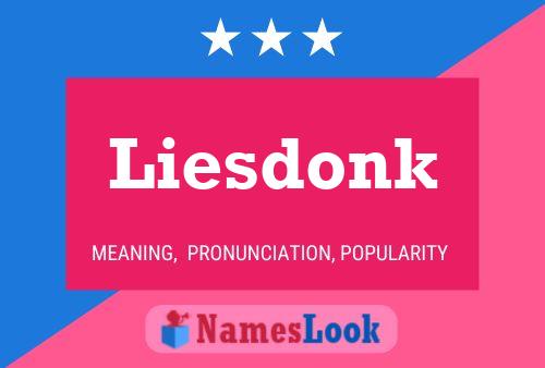 Liesdonk Name Poster