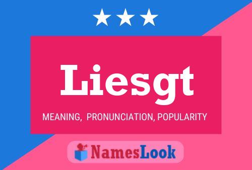 Liesgt Name Poster