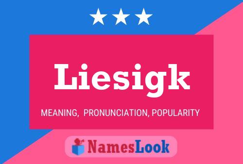 Liesigk Name Poster