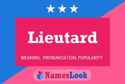 Lieutard Name Poster