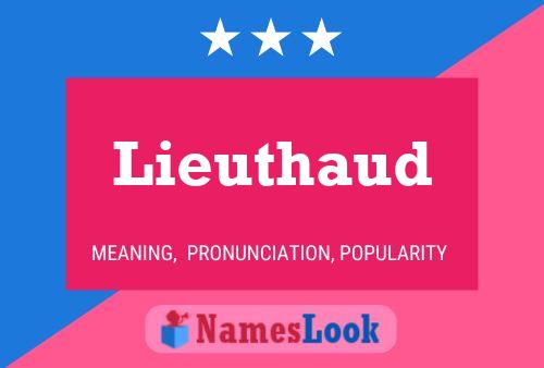 Lieuthaud Name Poster