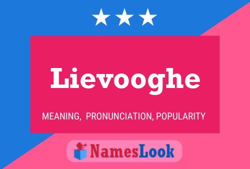 Lievooghe Name Poster