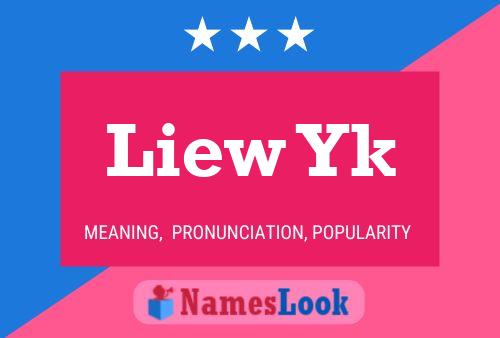 Liew Yk Name Poster