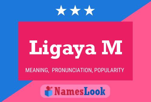 Ligaya M Name Poster