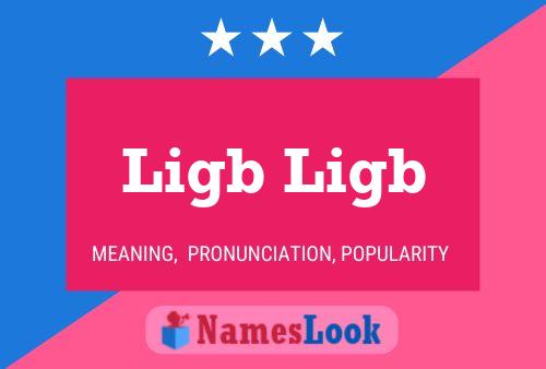 Ligb Ligb Name Poster