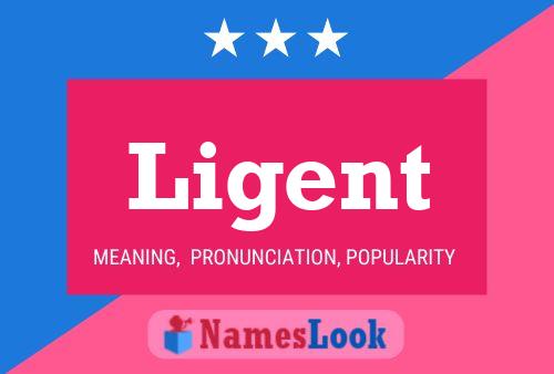 Ligent Name Poster