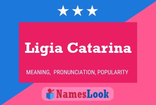 Ligia Catarina Name Poster