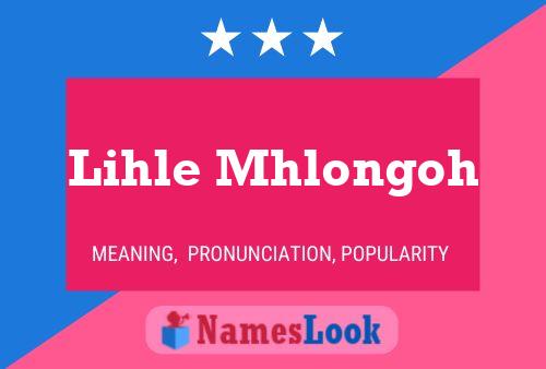 Lihle Mhlongoh Name Poster