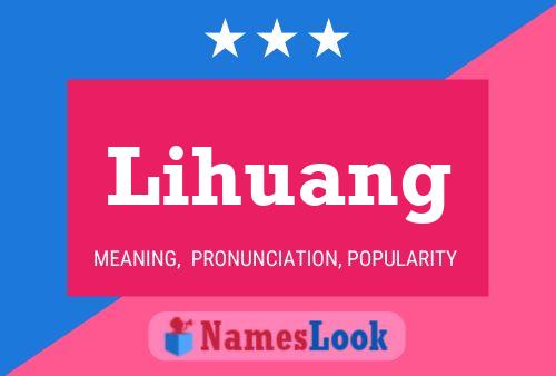 Lihuang Name Poster