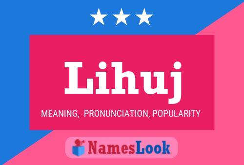 Lihuj Name Poster