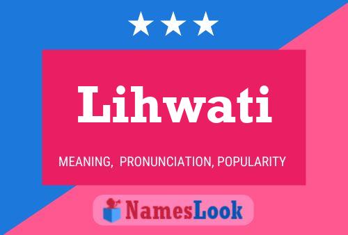 Lihwati Name Poster