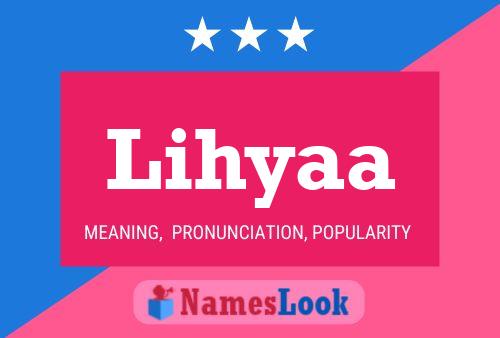 Lihyaa Name Poster