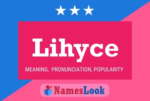 Lihyce Name Poster