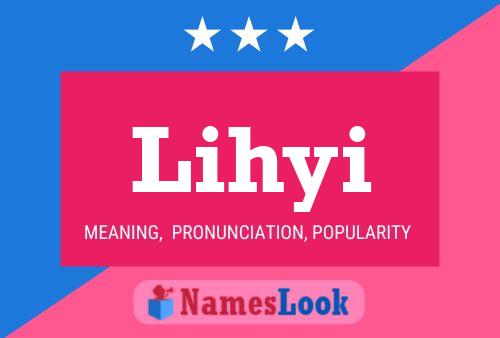 Lihyi Name Poster