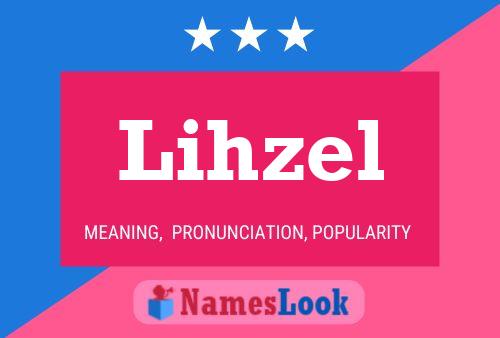 Lihzel Name Poster