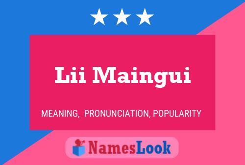 Lii Maingui Name Poster