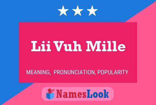 Lii Vuh Mille Name Poster