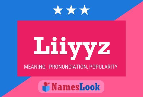 Liiyyz Name Poster