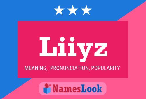 Liiyz Name Poster