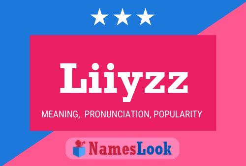 Liiyzz Name Poster