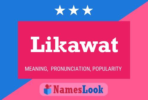 Likawat Name Poster