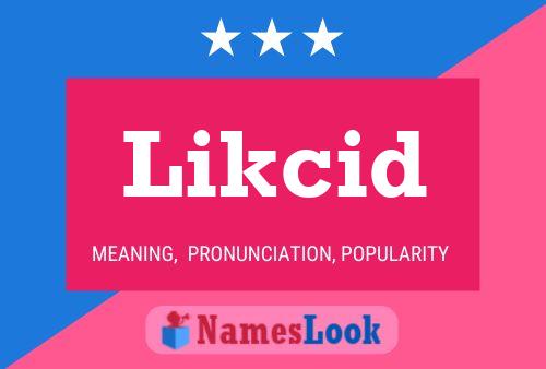 Likcid Name Poster