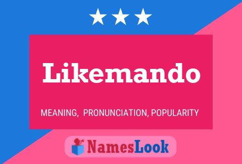 Likemando Name Poster