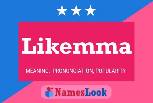 Likemma Name Poster