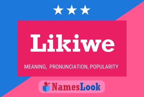 Likiwe Name Poster