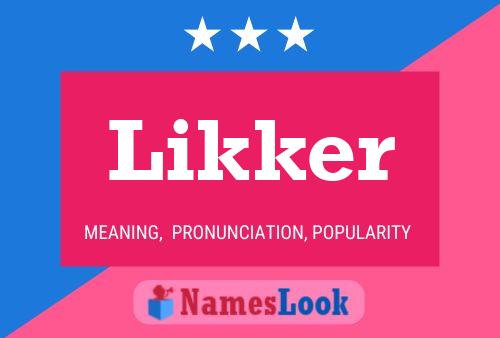 Likker Name Poster