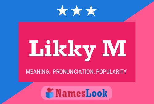 Likky M Name Poster