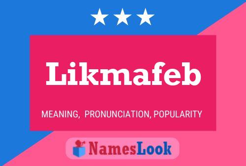 Likmafeb Name Poster