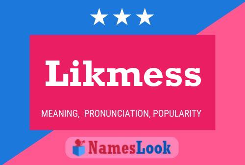 Likmess Name Poster