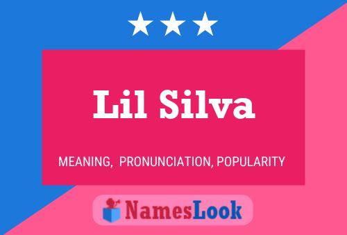 Lil Silva Name Poster