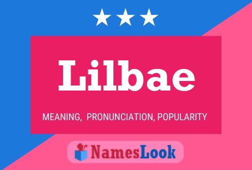 Lilbae Name Poster