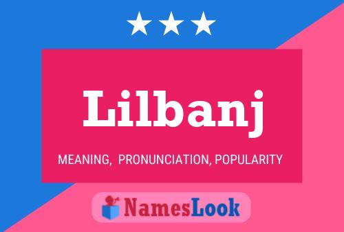 Lilbanj Name Poster