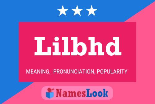 Lilbhd Name Poster