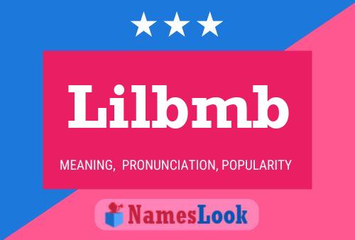 Lilbmb Name Poster