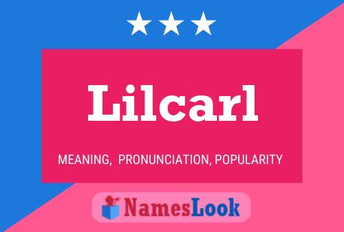 Lilcarl Name Poster