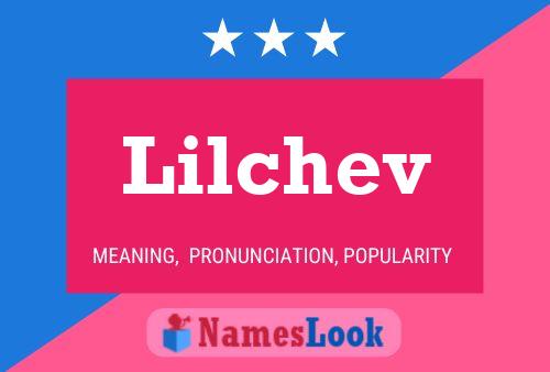 Lilchev Name Poster