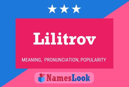 Lilitrov Name Poster