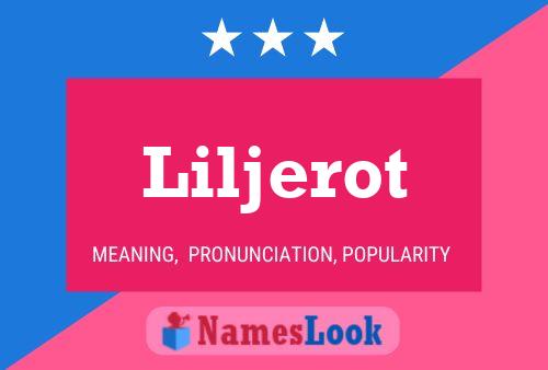 Liljerot Name Poster