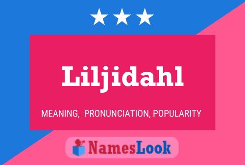 Liljidahl Name Poster